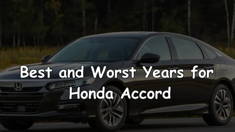 Best and Worst Years for Honda Accord