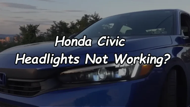 Honda Civic Headlights Not Working?